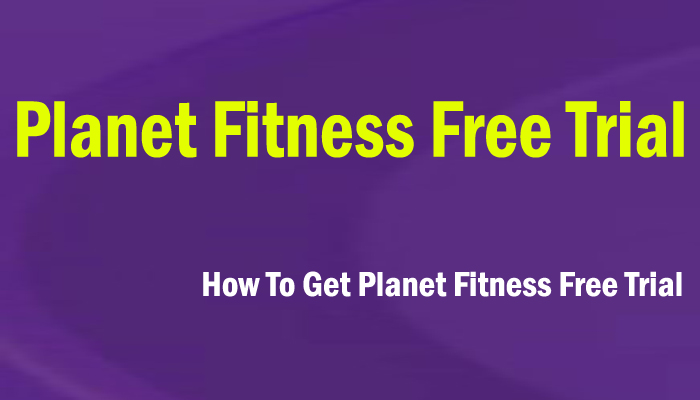 Planet Fitness Free Trial 2022 | How To Get Planet Fitness Free Trial
